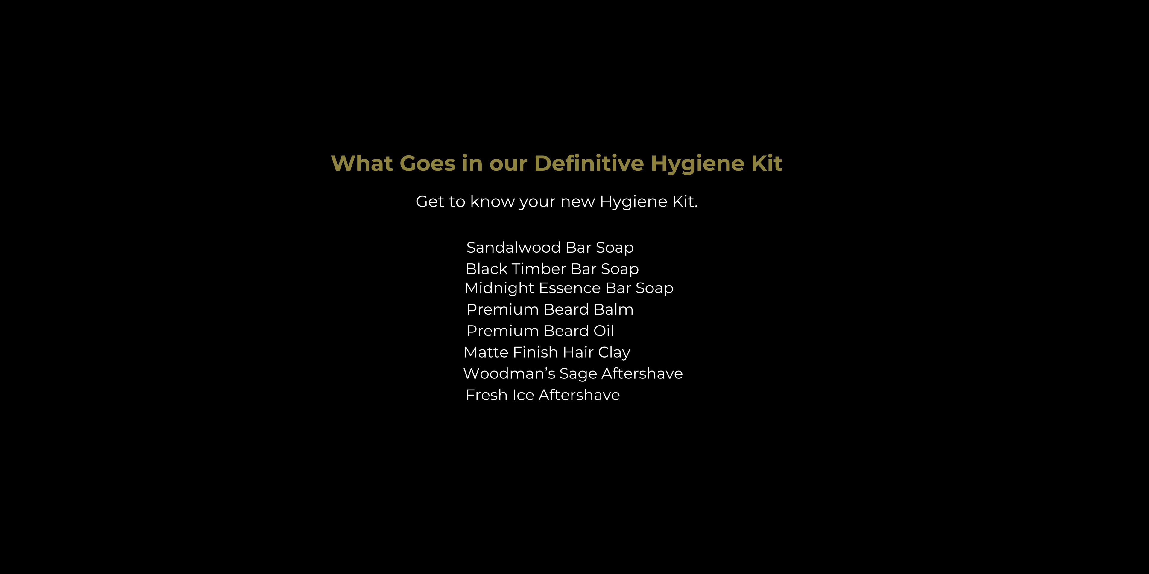 Text list of items included in a hygiene kit on a black background