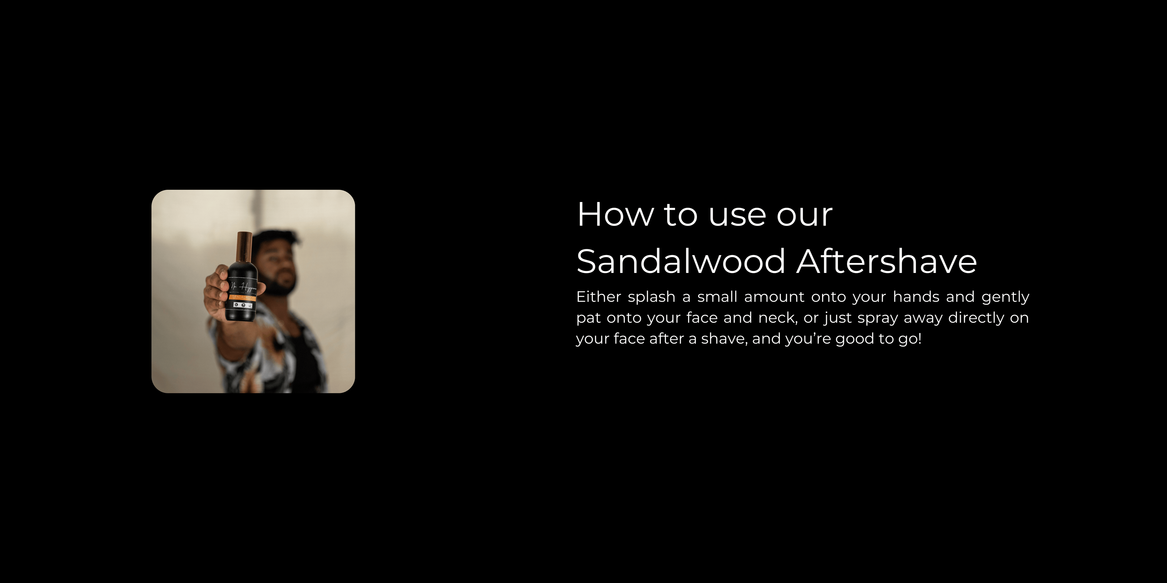 Instructions on how to use sandalwood aftershave with a man holding a bottle.