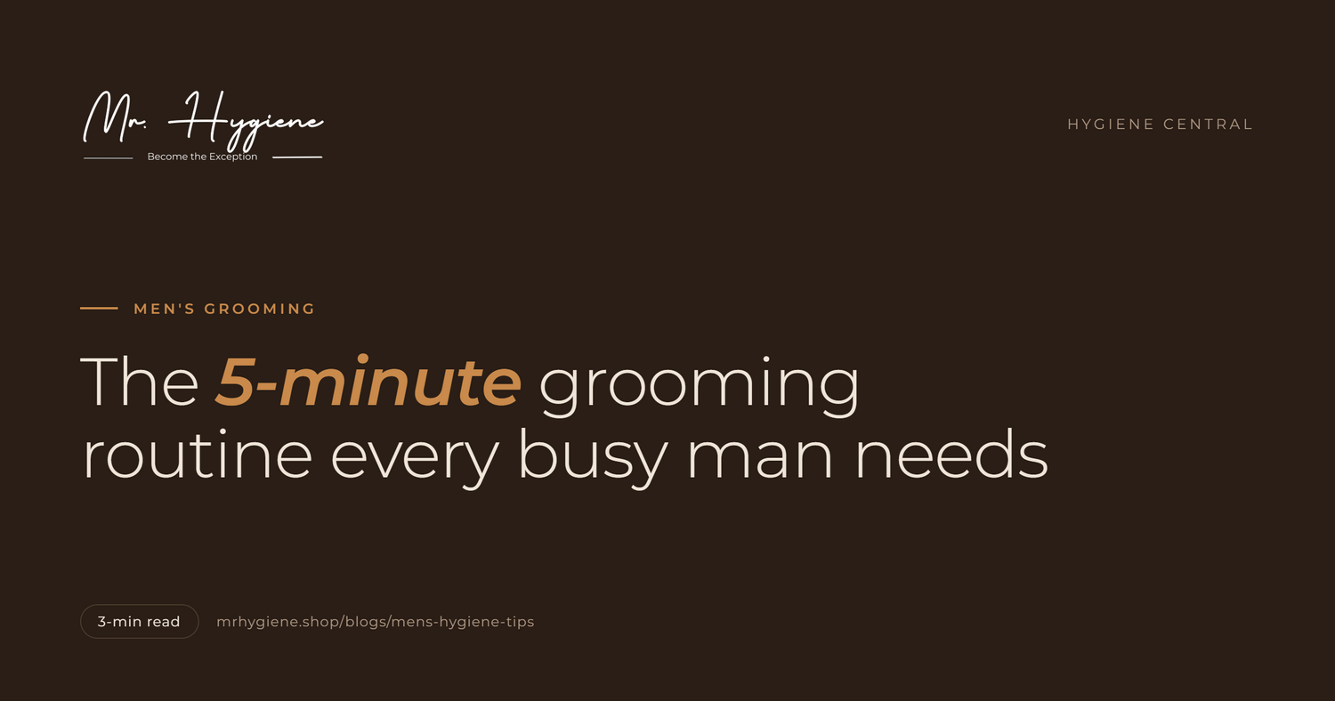 The 5-Minute Grooming Routine Every Busy Man Needs
