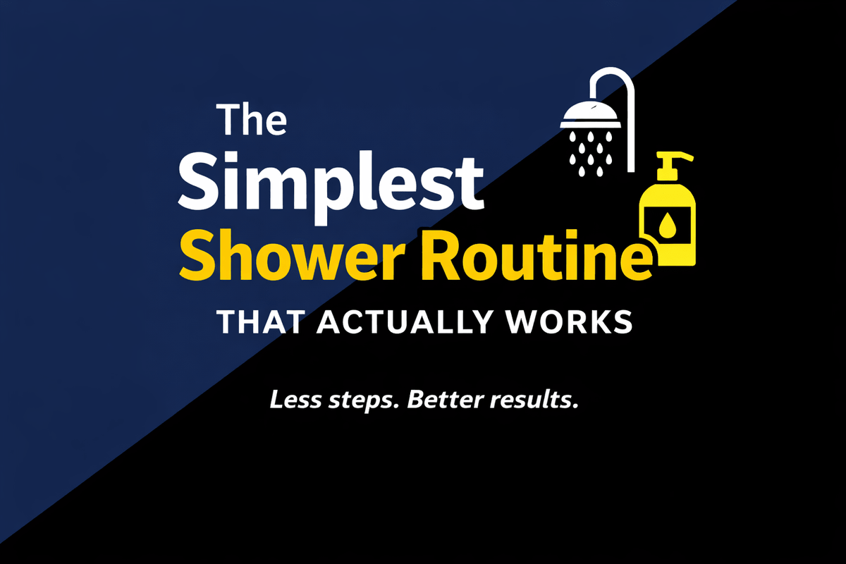 Simplified Shower Routine The Simplest Shower Routine That Actually Works – Mr. Hygiene